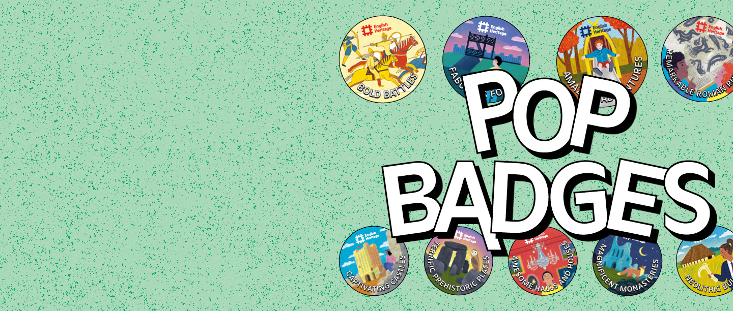 A banner that reads 'POP BADGES' in a bold black and white font, with various English Heritage circular pop badges behind the text on a speckled light green background.