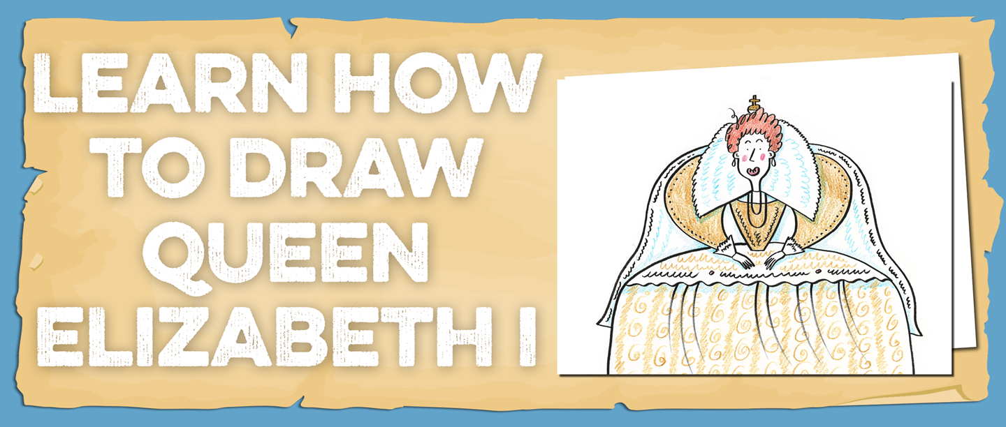 Text: Learn how to draw Queen Elizabeth I. Image: Illustration of Elizabeth I in a gold dress