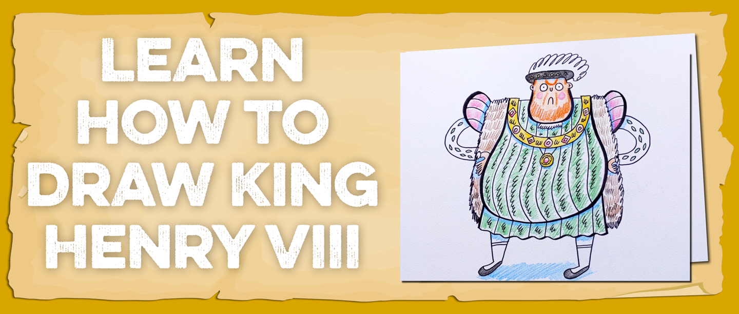 Text: Learn how to draw King Henry VIII; Image: an illustration of Henry VIII