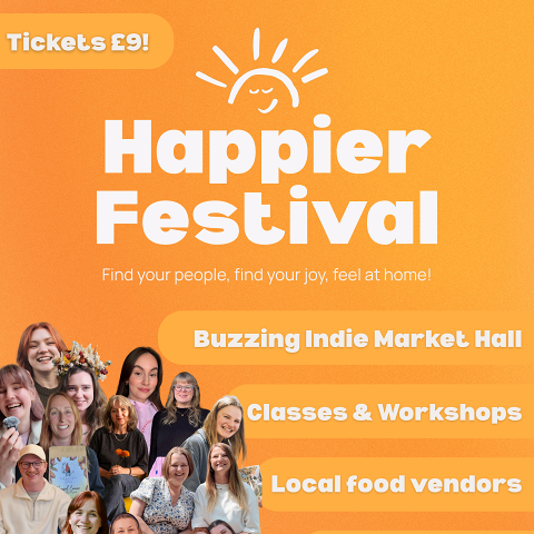 A bright orange poster for "Happier Festival" on 26th July 2025 at Shrewsbury Flaxmill Maltings. It highlights in white bold text that there will be an indie market, workshops, food vendors, and that tickets will be £9. It features smiling groups of people. Tickets £9.