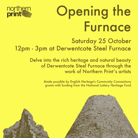 A yellow graphic with brown text detailing the event details for 'Opening the Furnace at Derwentcote Steel Furnace on Saturday 25 October, 12pm - 3pm.