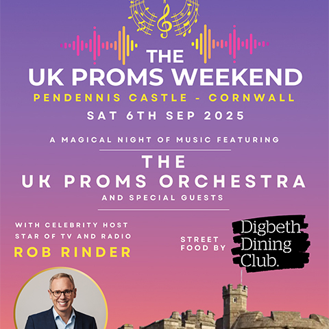 Image: poster that reads: The UK Proms Weekend, Pendennis Castle, Cornwall, Sat 6 Sep 2025, Featuring the UK Proms Orchestra and special guests with celebrity host Rob Rinder